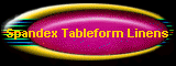 Spandex Tableform Linens